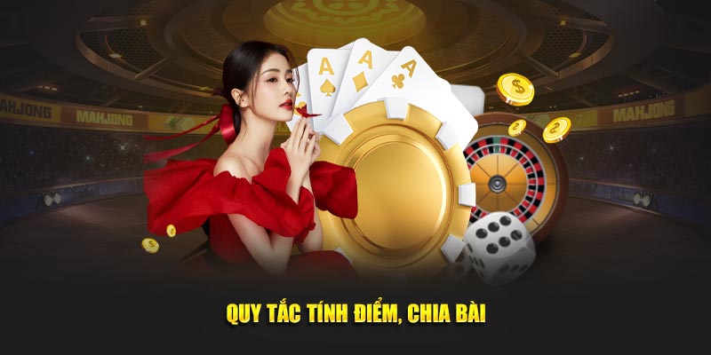 Quy tắc tính điểm, chia bài