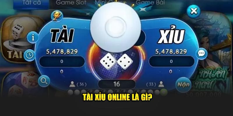 Tài Xỉu Online là gì?